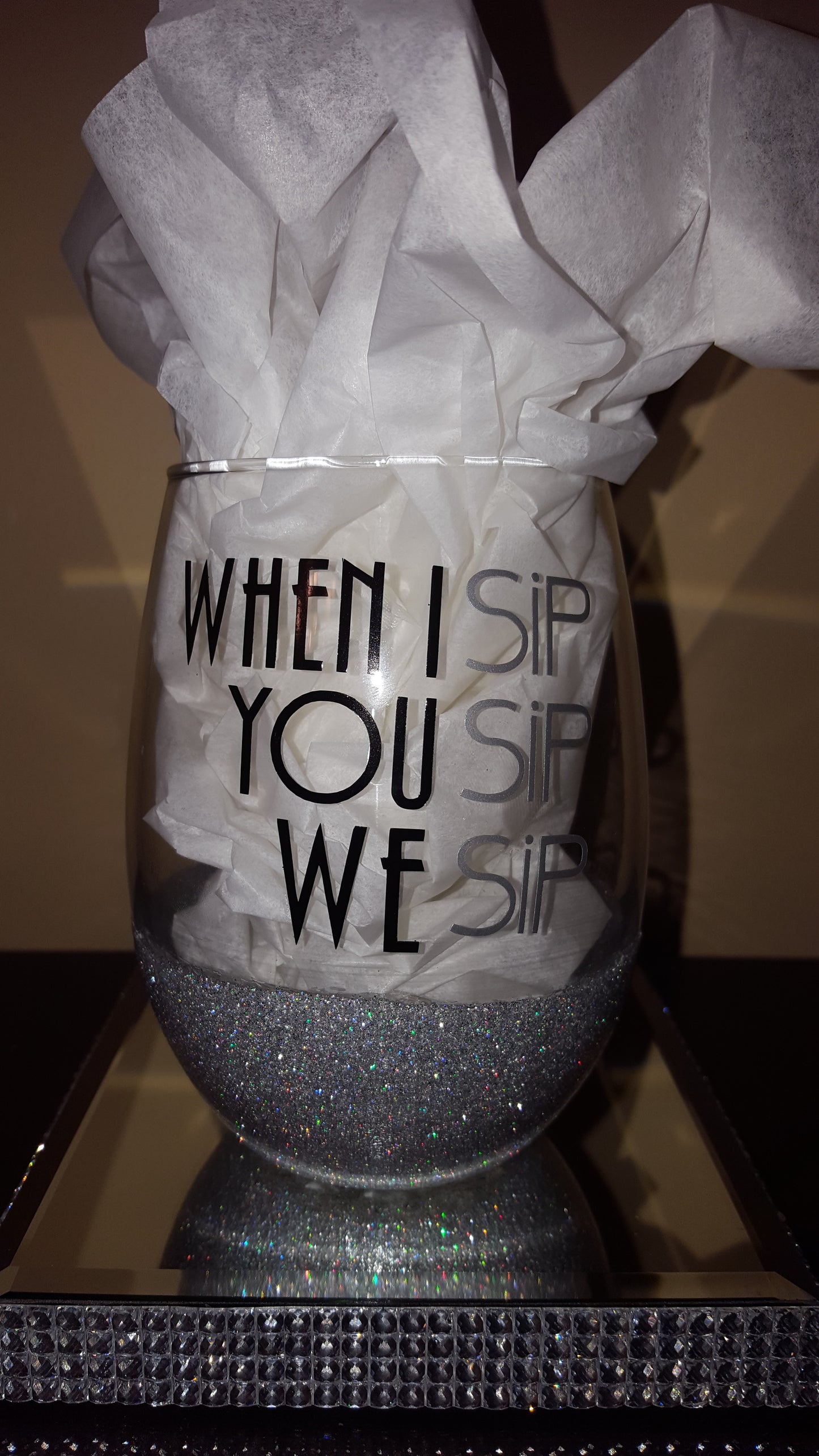 "When I Sip" StemLess Sipper