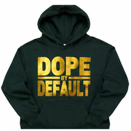 Dope By Default Hoodie