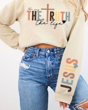 The Way~The Truth~The Life "Jesus" Sweatshirt OR Hoodie