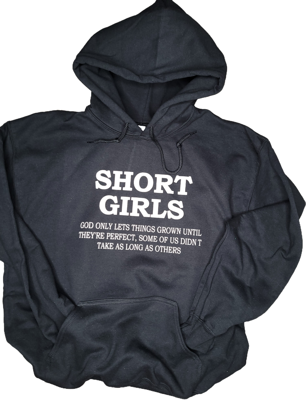 "Short Girls"  Hoodie; ALWAYS BE SEEN w/ Glow in the dark verbiage