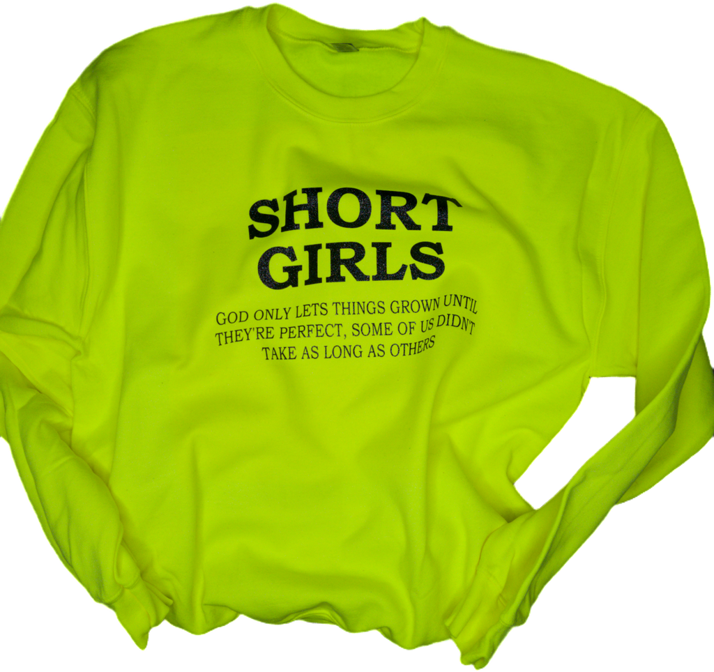 "Short Girl" Sweatshirt