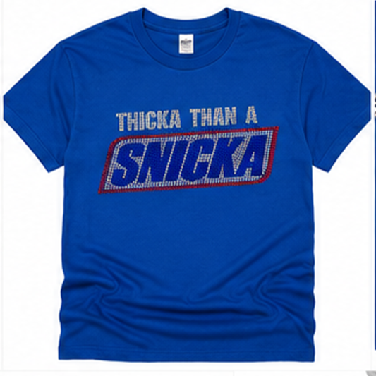 Thicka Than a Snicka