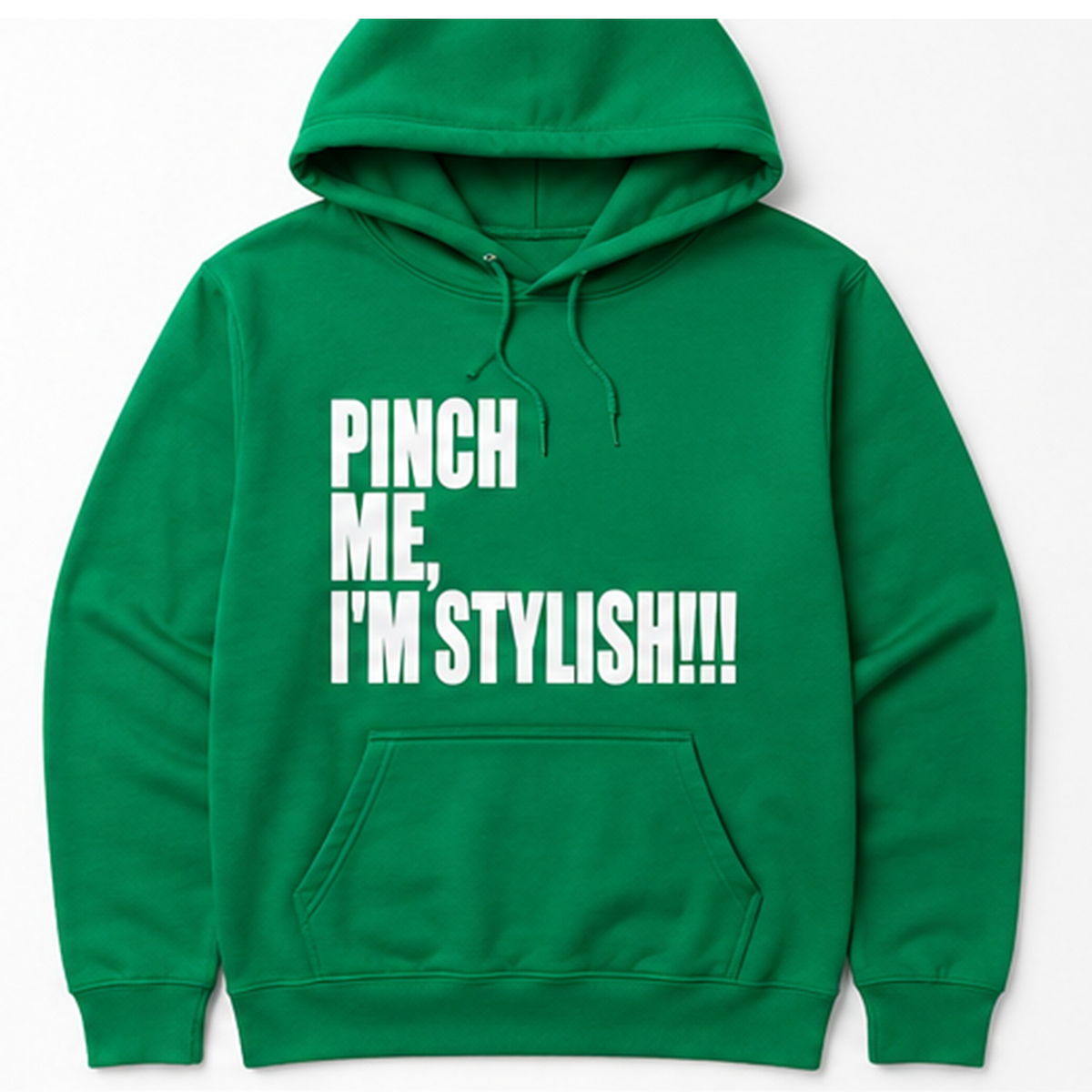 Pinch Me, I'm Stylish Hoodie