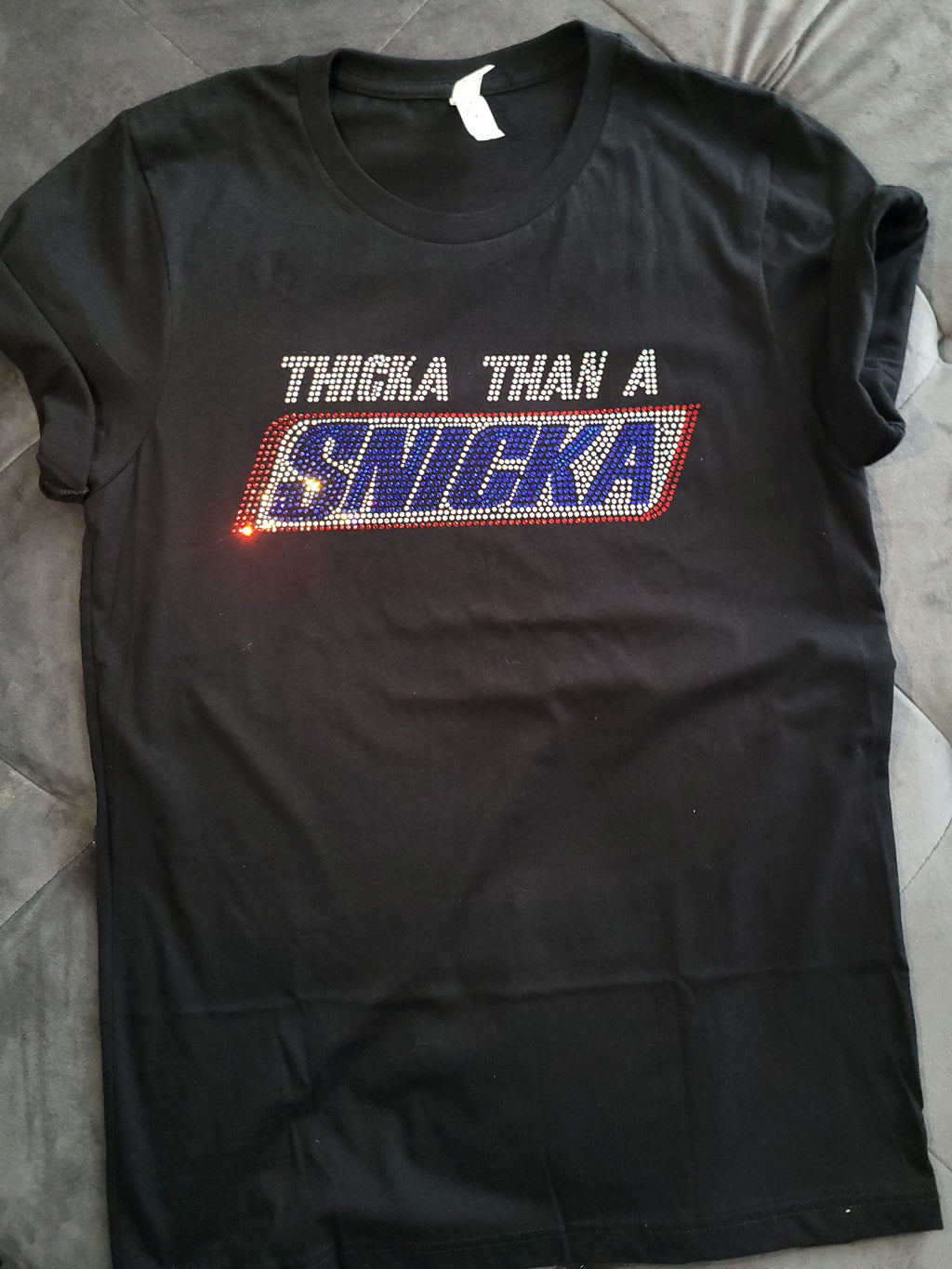 "THICKA THAN A SNICKA" Bling Tee; PRE-ORDER YOURS UNTIL MONDAY 8/28! *All orders will ship the following Tues. 9/5